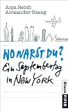 Wo warst Du ?: Ein Septembertag in New York - Alexander Osang, Anja Reich