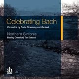 Celebrating Bach - Concertos by Bach, Stravinsky and Garland