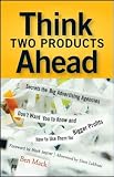 Think Two Products Ahead