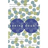 seeing double shared identities in physics philosophy and literature