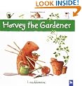 Harvey the Gardener