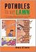 Potholes in my lawn: (175 & more effective group activities for troubled adolescent & teens)