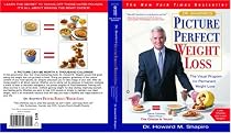 Dr. Shapiro's Picture Perfect Weight Loss: The Visual Program for Permanent Weight Loss