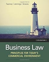 Business Law: Principles for Today's Commercial Environment