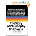 Story of Philosophy: The Lives and Opinions of the Greater Philosophers