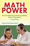 Math power : how to help your child love math, even if you don't