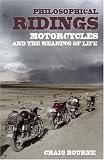 Philosophical Ridings: Motorcycles and the Meaning of Life