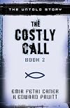Costly Call, The, Book 2: The Untold Story (The Costly Call)