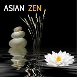 Asian Zen Meditation - Instrumental Music for Meditation, Relaxation and Yoga Oriental Music for Massage and Relaxation
