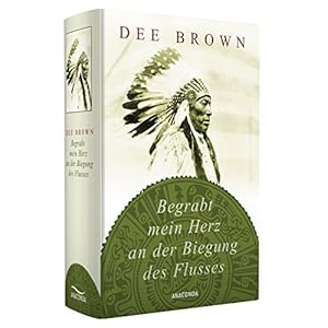 Begrabt mein Herz an der Biegung des Flusses