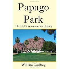 Papago Park: The Golf Course and its History