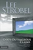 Cover of God's Outrageous Claims by Lee Strobel 0310267757