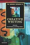 The Cambridge companion to creative writing