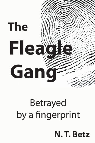 the fleagle gang betrayed by a fingerprint