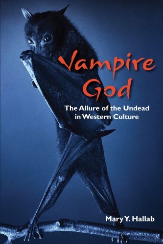 Vampire God: The Allure of the Undead in Western Culture