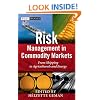Risk Management in Commodity Markets: From Shipping to Agricuturals and Energy (The Wiley Finance Series)