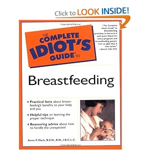The Complete Idiot Guide to Breastfeeding