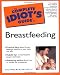 Image of The Complete Idiot's Guide to Breastfeeding