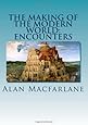The Making of the Modern World: Encounters