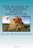 The Making of the Modern World: Encounters