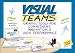 Visual Teams: Graphic Tools for Commitment, Innovation, and High Performance