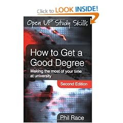How to get a good degree: Making the Most of Your Time at University (Open Up Study Skills)