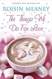 The things we do for love