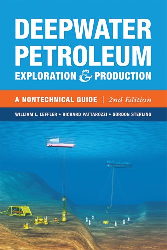 Deepwater Petroleum Exploration & Production: A Nontechnical Guide, 2nd Edition