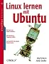Linux lernen mit Ubuntu. oreillys basics