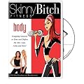 Skinny Bitch: Body