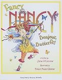  : Fancy Nancy: Bonjour, Butterfly (Fancy Nancy)
