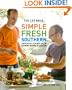 The Lee Bros. Simple Fresh Southern: Knockout Dishes with Down-Home Flavor