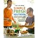 The Lee Bros. Simple Fresh Southern: Knockout Dishes with Down-Home Flavor