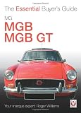 MG MGB and MGB GT: The Essential Buyer s Guide