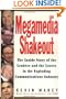 Megamedia Shakeout: The Inside Story of the Leaders and the Losers in the Exploding Communications Industry