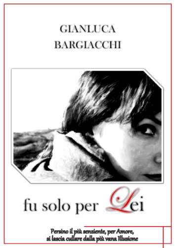 Fu solo per lei (Italian Edition)