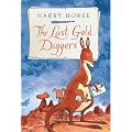 The Last Gold Diggers: Being as It Were, an Account of a Small Dog's Adventures, Down Under