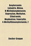 Amphetamin: Ephedrin, MDMA, N-Methylamphetamin, Bupropion, Mephedron, Methylon, Sibutramin, 4-Fluoramphetamin, 4-Methylthioamphetamin, Fenetyllin, ... Tamsulosin, Pseudoephedrin
