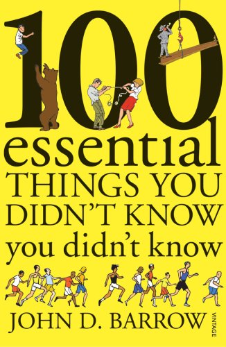 100 Essential Things You Didn't Know You Didn't Know