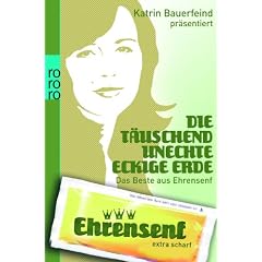 Die t�uschend unechte eckige Erde: Das Beste aus Ehrensenf