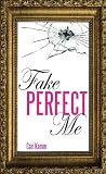 Fake Perfect Me