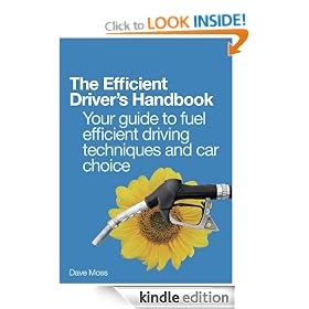 The Efficient Driver's Handbook, Your guide to fuel efficient driving techniques and car choice