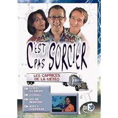 C'est pas sorcier : les caprices de la m�t�o