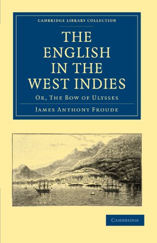 the english in the west indies or the bow of ulysses cambridge library collection latin american studies