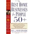 Best Home Businesses For People 50+ by Paul Edwards And Sarah Edwards