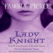 Lady Knight: Book 4 of the Protector of the Small Quartet | Tamora Pierce