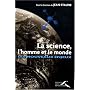 La science, l'homme et le monde : Les nouveaux enjeux