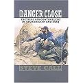 Danger Close (Tactical Air Controllers in Afghanistan and Iraq) (Texas AM University Military History Series) (Hardcover)