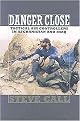 Danger Close (Tactical Air Controllers in Afghanistan and Iraq) (Texas AM University Military History Series) (Hardcover)