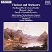 Classical Music : Clarinet & Orchestra Works